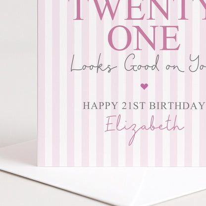 Personalised 21st Birthday Card For Her, Twenty One Looks Good On You, Custom Name Milestone Birthday Card