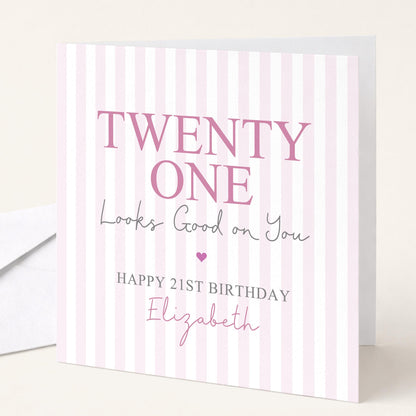 Personalised 21st Birthday Card For Her, Twenty One Looks Good On You, Custom Name Milestone Birthday Card