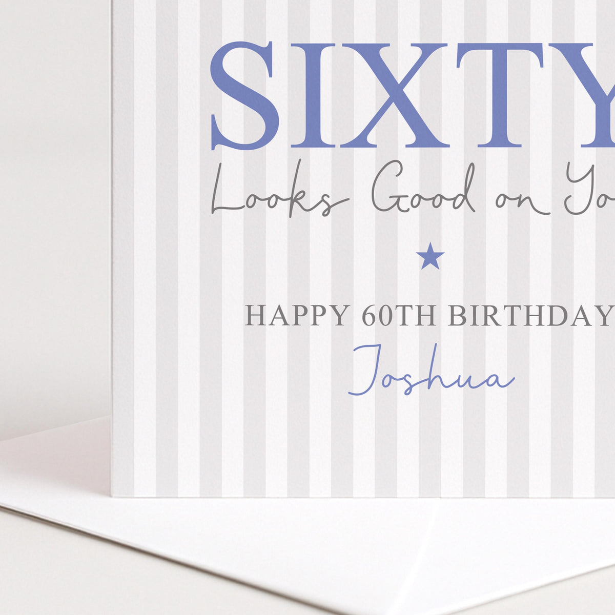 Personalised 60th Birthday Card For Him, Sixty Looks Good On You, Blue Sixty Custom Name Birthday Card