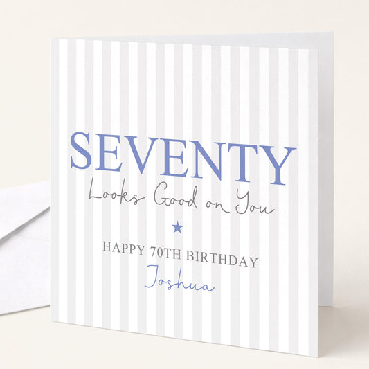 Personalised 70th Birthday Card For Him, Fifty Looks Good On You, Fabulous Seventy Custom Name Blue Birthday Card
