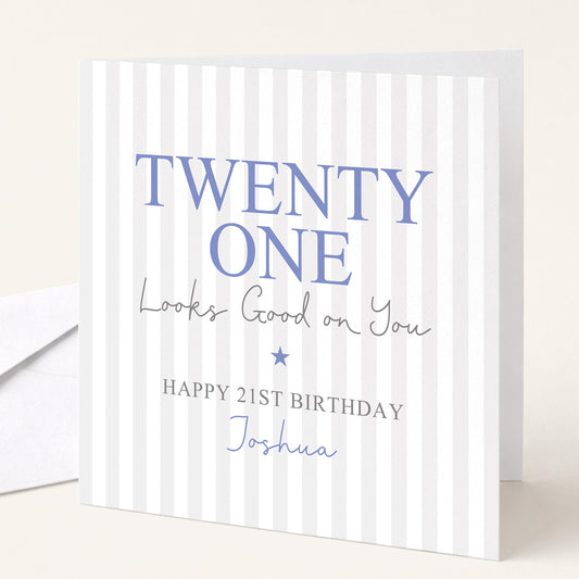 Personalised 21st Birthday Card For Him, Twenty One Looks Good On You, Custom Name Milestone Birthday Card