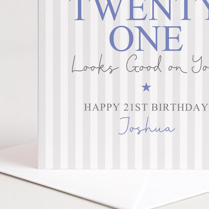Personalised 21st Birthday Card For Him, Twenty One Looks Good On You, Custom Name Milestone Birthday Card