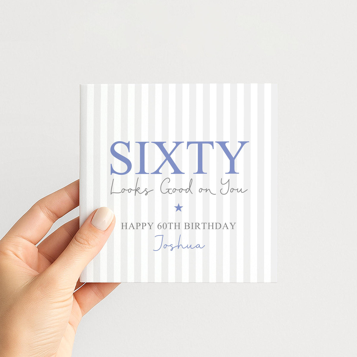 Personalised 60th Birthday Card For Him, Sixty Looks Good On You, Blue Sixty Custom Name Birthday Card