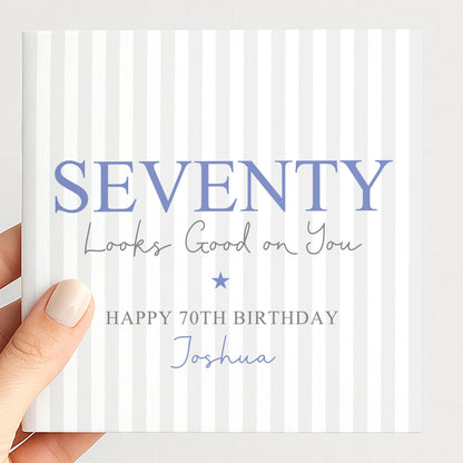 Personalised 70th Birthday Card For Him, Fifty Looks Good On You, Fabulous Seventy Custom Name Blue Birthday Card