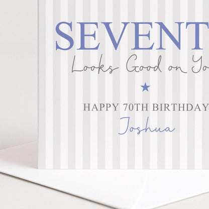 Personalised 70th Birthday Card For Him, Fifty Looks Good On You, Fabulous Seventy Custom Name Blue Birthday Card
