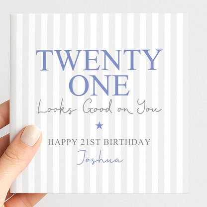 Personalised 21st Birthday Card For Him, Twenty One Looks Good On You, Custom Name Milestone Birthday Card