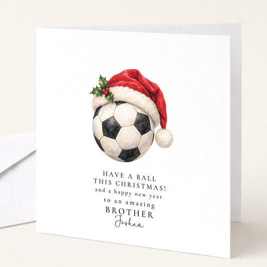 Personalised Brother Christmas Card, Football Santa Hat, Have A Ball, Custom Name Card