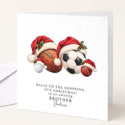 Personalised Brother Christmas Card, Sports Balls In Santa Hats, Balls To The Shopping, Custom Name