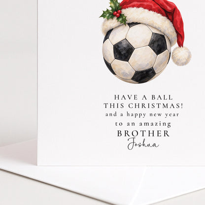 Personalised Brother Christmas Card, Football Santa Hat, Have A Ball, Custom Name Card
